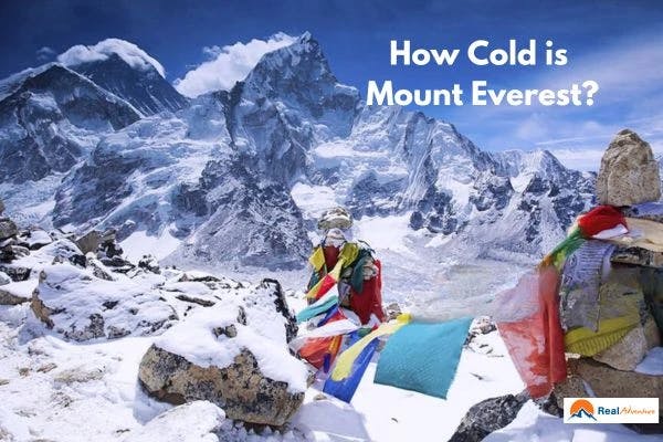 How Cold is Mount Everest - The Real Adventure