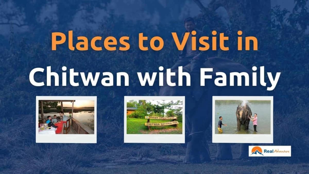 Top 6 Places to Visit in Chitwan with Family